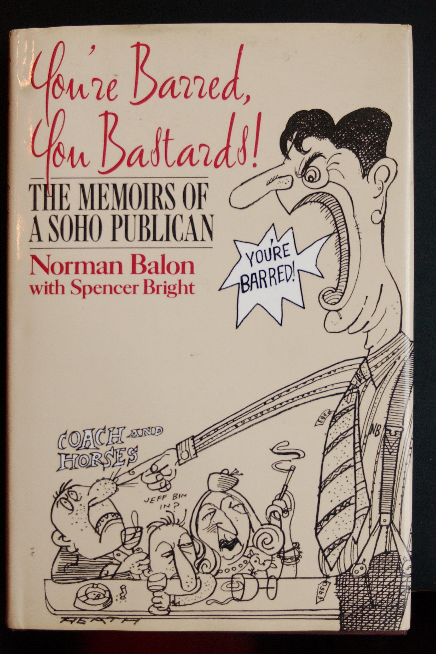 Notoriously Rude Norman Balon, notoriously rude landlord of the Coach and Horses in Soho ...