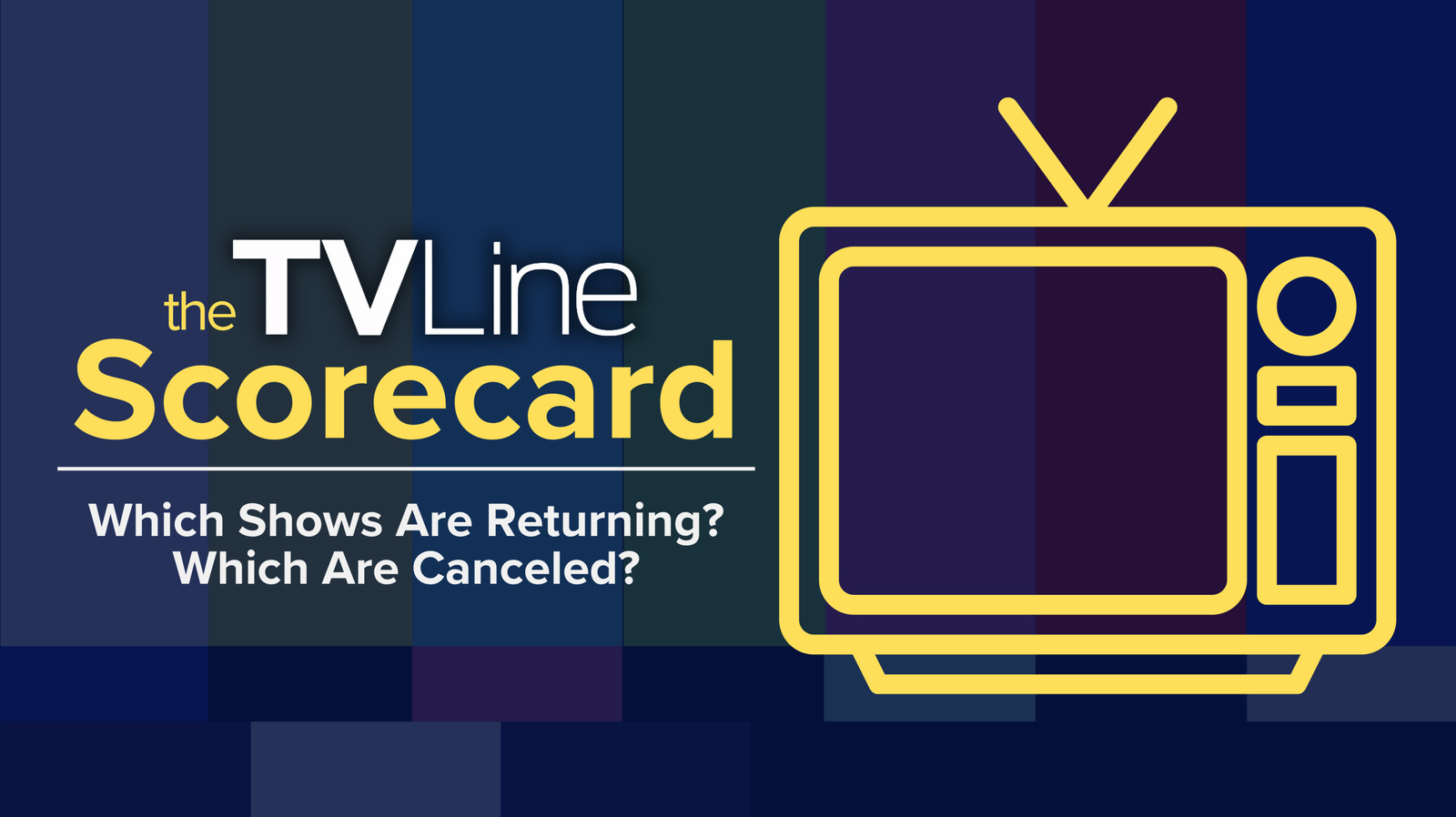 Tvline Query Status The TVLine Scorecard: Which Shows Are Returning — And When? And Which ...