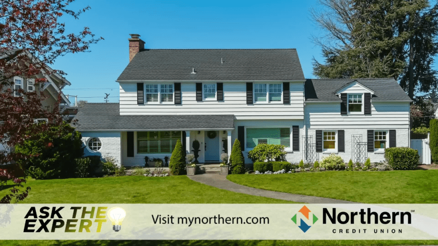 Ask the Expert: Tips for Buying a home from Northern Credit Union