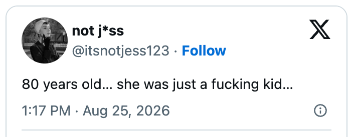 Social media post by user not j*ss reads: "80 years old... she was just a fucking kid..."