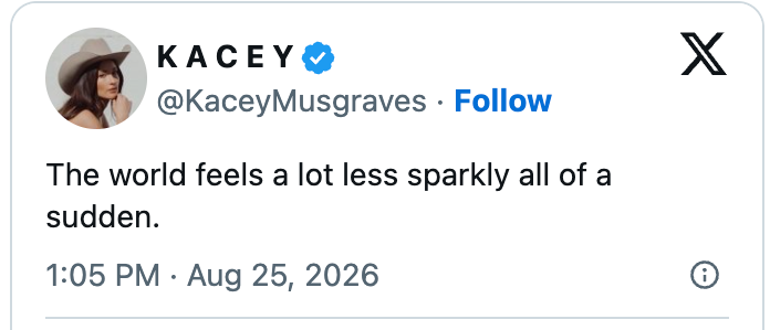 Tweet from Kacey Musgraves: "The world feels a lot less sparkly all of a sudden." Dated August 25, 2026